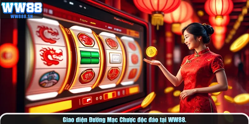 Giao diện Đường Mạc Chược độc đáo tại WW88.
