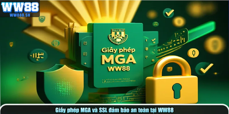 Giấy phép MGA và SSL đảm bảo an toàn tại WW88.