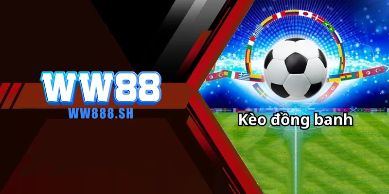 Kèo Đồng Banh