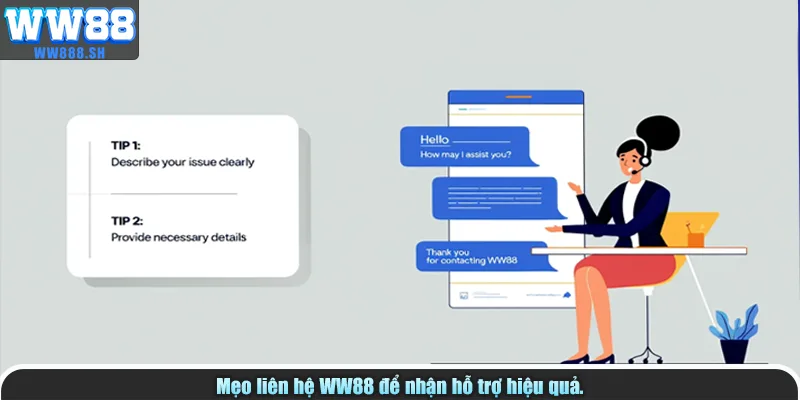 Mẹo liên hệ WW88 để nhận hỗ trợ hiệu quả.