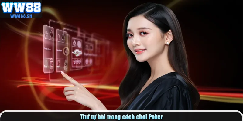 Thứ tự bài trong cách chơi Poker